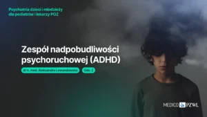 Zespol-nadpobudliwosci-psychoruchowej-ADH