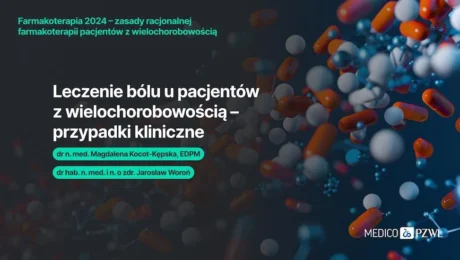 Przypadek kliniczny: leczenie bólu u pacjenta z wielochorobowością