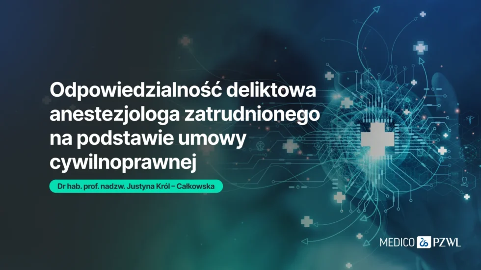 Kiedy anestezjolog odpowiada za szkodę?