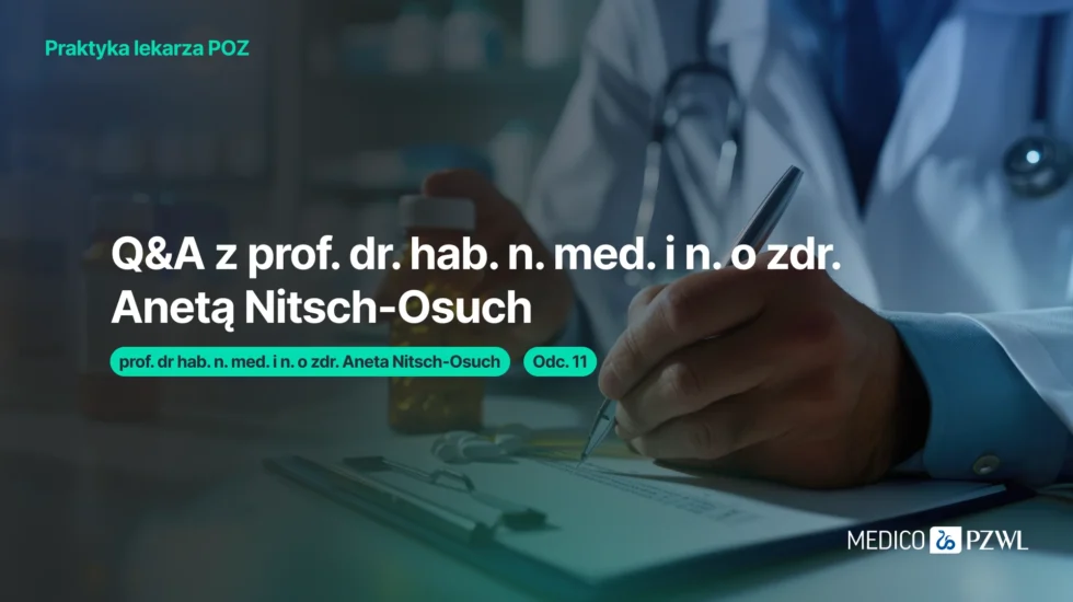 Q&amp;A z prof. dr. hab. n. med. i n. o zdr. Anetą Nitsch-Osuch