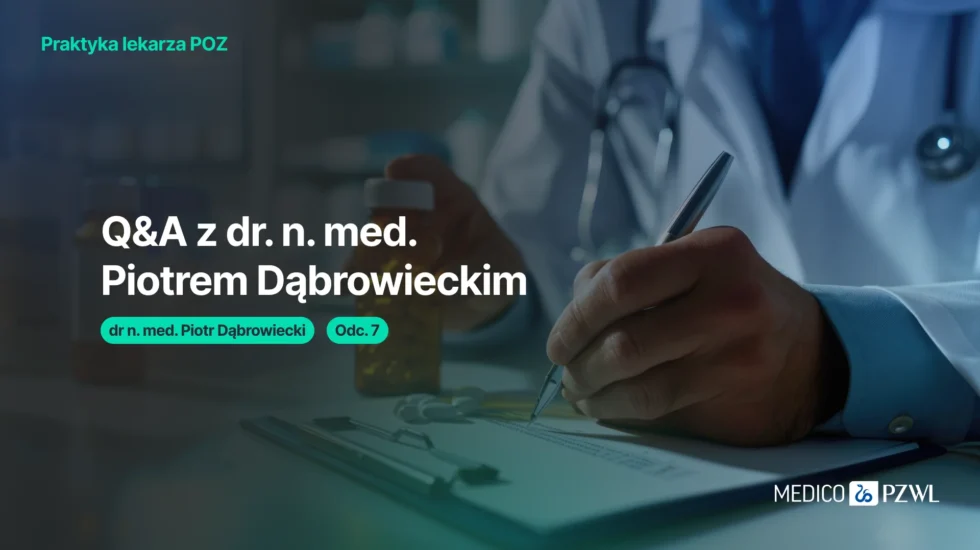 Q&amp;A z dr. n. med. Piotrem Dąbrowieckim
